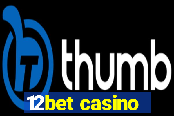 12bet casino